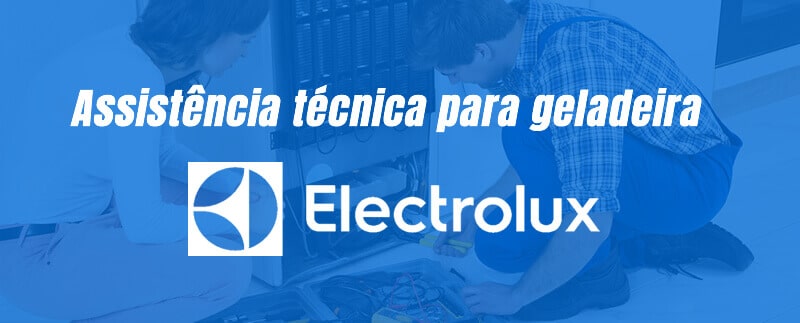 assistencia-tecnica-para-geladeira-electrolux